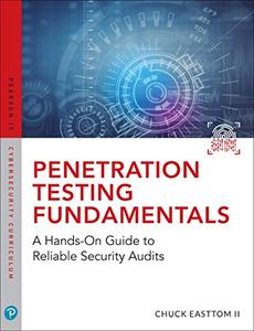 Penetration Testing Fundamentals A Hands-On Guide to Reliable Security Audits 