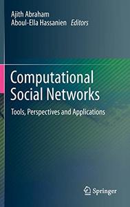 Computational Social Networks Tools, Perspectives and Applications