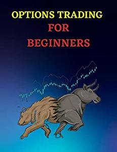 Options Trading  The Simplified Beginner's Guide To Options Trading