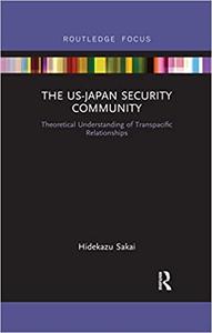 The US-Japan Security Community Theoretical Understanding of Transpacific Relationships