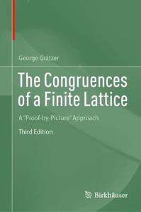 The Congruences of a Finite Lattice A Proof-by-Picture Approach, Third Edition
