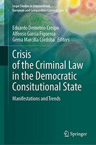 Crisis of the Criminal Law in the Democratic Constitutional State Manifestations and Trends