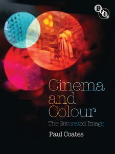 Cinema and Colour The Saturated Image