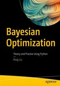 Bayesian Optimization Theory and Practice Using Python