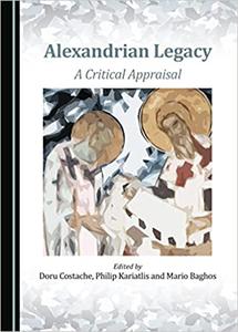 Alexandrian Legacy A Critical Appraisal