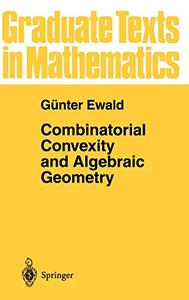 Combinatorial Convexity and Algebraic Geometry