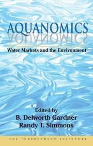 Aquanomics Water Markets and the Environment