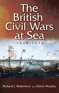 The British Civil Wars at Sea, 1638-1653