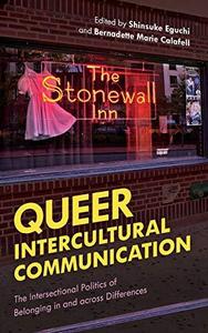 Queer Intercultural Communication The Intersectional Politics of Belonging in and across Differences