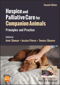 Hospice and Palliative Care for Companion Animals Principles and Practice, 2nd Edition