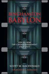 Binghamton Babylon Voices from the Cinema Department, 1967-1977