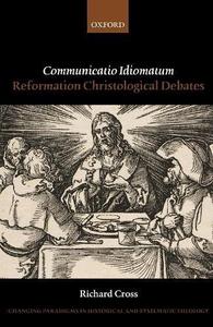 Communicatio Idiomatum Reformation Christological Debates