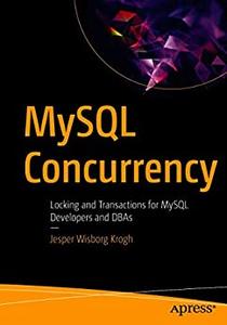 MySQL Concurrency Locking and Transactions for MySQL Developers and DBAs