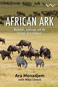 African Ark Mammals, landscape and the ecology of a continent