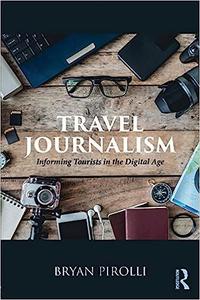 Travel Journalism Informing Tourists in the Digital Age
