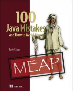 100 Java Mistakes and How to Avoid Them (MEAP)