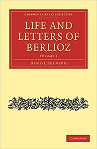 Life and Letters of Berlioz  Volume 2