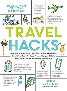 Travel Hacks Any Procedures or Actions That Solve a Problem, Simplify a Task