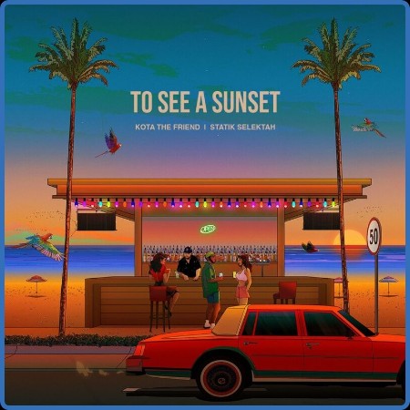 Kota the Friend - To See A Sunset (2023)