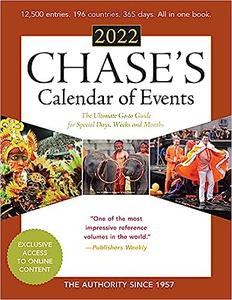 Chase's Calendar of Events 2022 The Ultimate Go-to Guide for Special Days, Weeks and Months Ed 65
