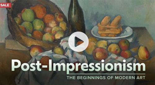 TTC – Post-Impressionism – The Beginnings of Modern Art