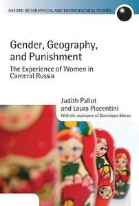 Gender, Geography, and Punishment The Experience of Women in Carceral Russia