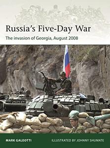 Russia's Five-Day War The invasion of Georgia, August 2008 (Elite)