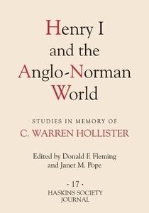Henry I and the Anglo-Norman World Studies in Memory of C. Warren Hollister