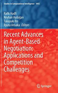 Recent Advances in Agent-Based Negotiation Applications and Competition Challenges