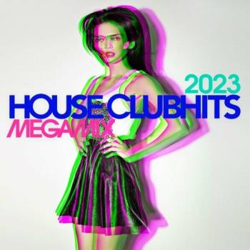 VA - House Clubhits Megamix 2023 (2023) MP3
