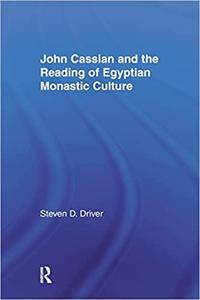 John Cassian and the Reading of Egyptian Monastic Culture 