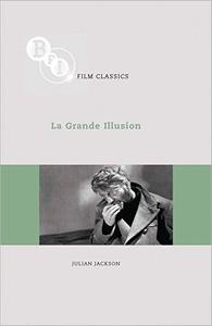 La Grande Illusion (BFI Film Classics)