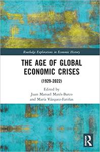 The Age of Global Economic Crises (1929-2022)