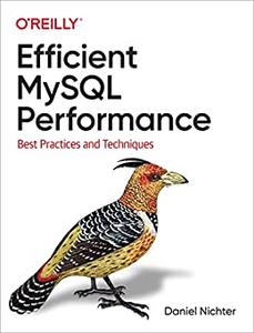 Efficient MySQL Performance Best Practices and Techniques