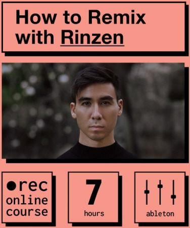 How to Remix with Rinzen –  IO Music Academy –  Download Free