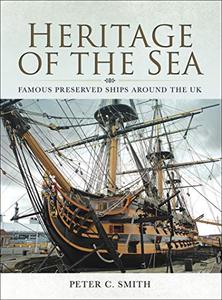 Heritage of the Sea Famous Preserved Ships around the UK 
