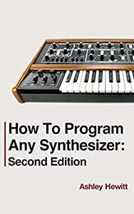 How To Program Any Synthesizer Second Edition