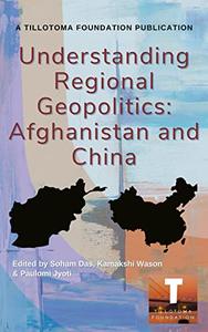 Understanding Regional Geopolitics Afghanistan and China