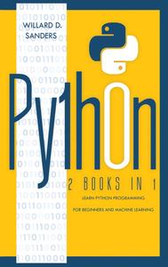 Python 2 books in 1 learn python programming for beginners and machine learning