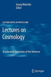 Lectures on Cosmology Accelerated Expansion of the Universe 