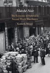 Marché Noir The Economy of Survival in Second World War France