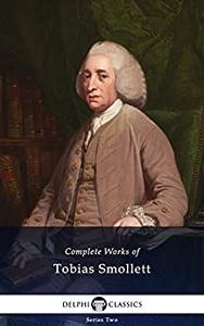 Delphi Complete Works of Tobias Smollett