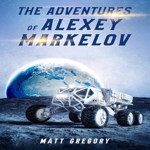The Adventures of Alexey Markelov by Matt Gregory
