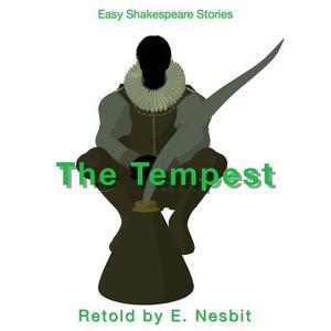 The Tempest Retold by E. Nesbit by Nesbit