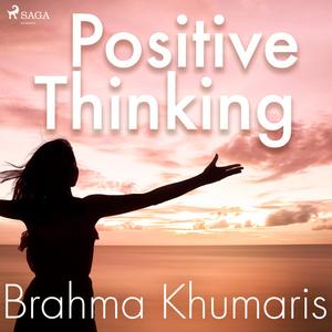 Positive Thinking by Brahma Khumaris