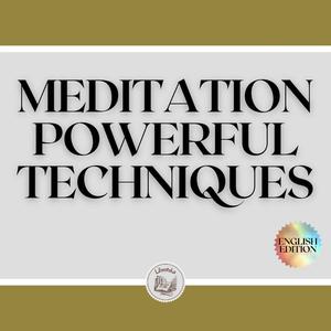 MEDITATION POWERFUL TECHNIQUES by LIBROTEKA