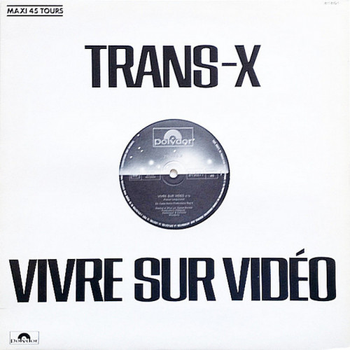 Trans-X - Vivre Sur Vid&#233;o / Living On Video (Vinyl, 12'') 1983 (Lossless)