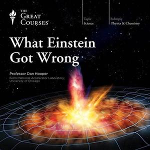 What Einstein Got Wrong [TTC Audio]