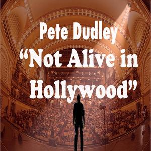 Pete Dudley Not Live In Hollywood by Malcolm Bird