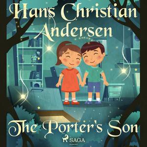 The Porter's Son by Hans Christian Andersen